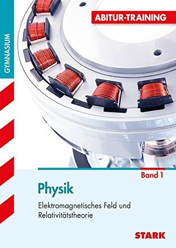 Horst Lautenschlager - Abitur-Training - Physik 1 Elektromagnetisches Feld und Relativitätstheorie - Preis vom 10.10.2026 11:48:34 h