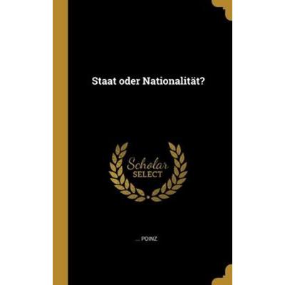 Staat oder Nationalität?, Gebundene Ausgabe von Poinz, Creative Media Partners, LLC, 978-1-01-209686-1