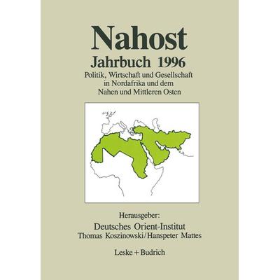 Nahost Jahrbuch 1996, Taschenbuch von Deutsches Orient-Institut, VS Verlag für Sozialwissenschaften, 978-3-322-95825-9