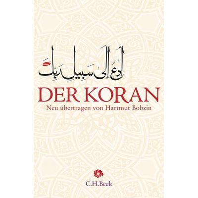Der Koran, Gebundene Ausgabe von , C.H. Beck, 978-3-406-83490-5