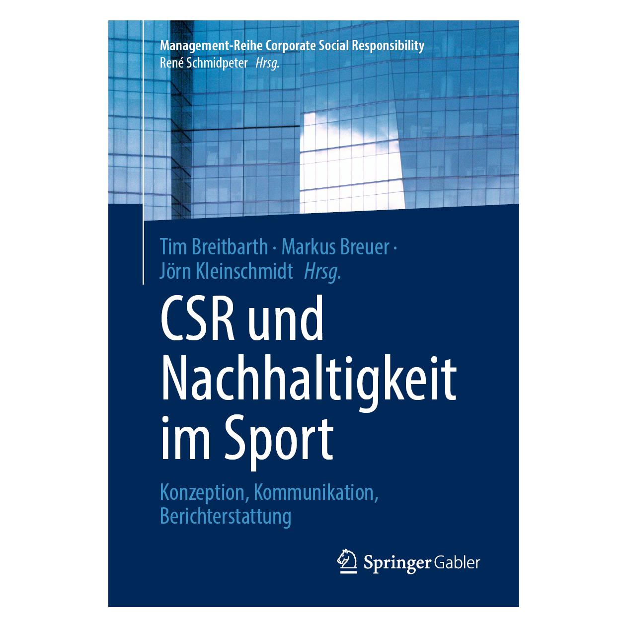 Springer CSR und Nachhaltigkeit im Sport (Deutsch, Softcover, Jörn Kleinschmidt, Markus Breuer, Tim Breitbarth) (59911613)