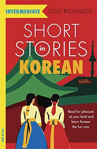 Olly Richards - Short Stories in Korean for Intermediate Learners: Read for pleasure at your level, expand your vocabulary and learn Korean the fun way! (Foreign Language Graded Reader Series) - Preis vom 10.10.2026 11:48:34 h