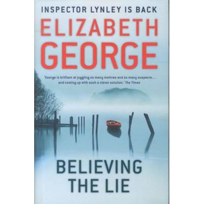 Believing the Lie, Gebundene Ausgabe von Elizabeth George, Hodder And Stoughton