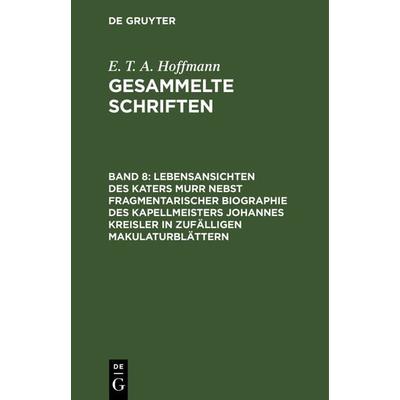 Lebensansichten des Katers Murr nebst fragmentarischer Biographie des Kapellmeisters Johannes Kreisler in zufälligen Makulaturblättern, Gebundene