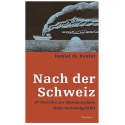 Nach der Schweiz, Belletristik von Daniel de Roulet