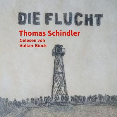 Die Flucht - Thomas Schindler, Audio, 4066004586724