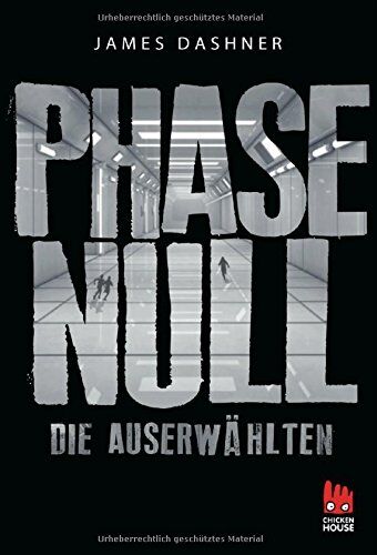James Dashner - Phase Null - Die Auserwählten: Das Prequel zur Maze Runner-Trilogie (Die Auserwählten - Maze Runner, Band 5) - Preis vom 09.10.2026 07:28:09 h