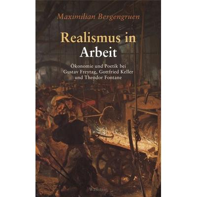 Realismus in Arbeit, Gebundene Ausgabe von Maximilian Bergengruen, Wallstein Verlag, 978-3-8353-6141-6