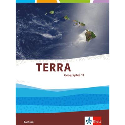 TERRA Geographie 11. Klasse für Sachsen - Ausgabe für Gymnasien. Schülerbuch, Gebundene Ausgabe von , Klett Schulbuchverlag