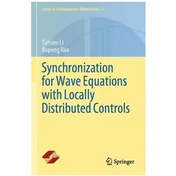 Synchronization for Wave Equations with Locally Distributed Controls, Fachbücher von Tatsien Li, Bopeng Rao