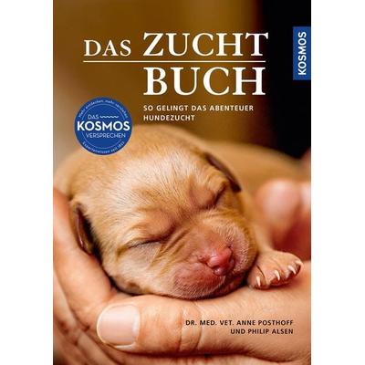 Das Zuchtbuch, Taschenbuch von Philip Alsen,Anne Posthoff, Kosmos, 978-3-440-17496-8