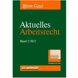 Aktuelles Arbeitsrecht, Band 2/2022, Fachbücher von Björn Gaul