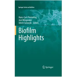 Biofilm Highlights, Fachbücher von Ulrich Szewzyk, Jost Wingender, Hans-Curt Flemming