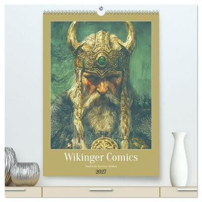 Wikinger Comics. Nordische Fantasy-Helden (hochwertiger Premium Wandkalender 2027 DIN A2 hoch), Kunstdruck in Hochglanz