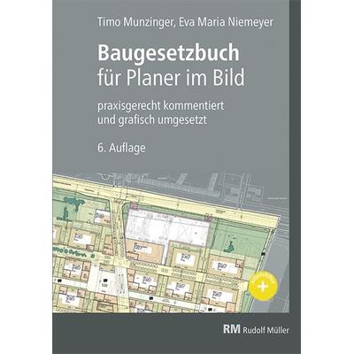Baugesetzbuch für Planer im Bild, Gebundene Ausgabe von Eva Maria Levold,Timo Munzinger, RM Rudolf Müller Medien GmbH & Co. KG, 978-3-481-04358-2