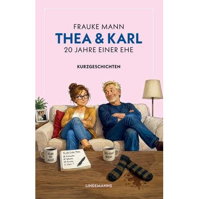 Thea und Karl, Gebundene Ausgabe von Frauke Mann, Lindemanns Verlag & Agentur, 978-3-96308-284-9