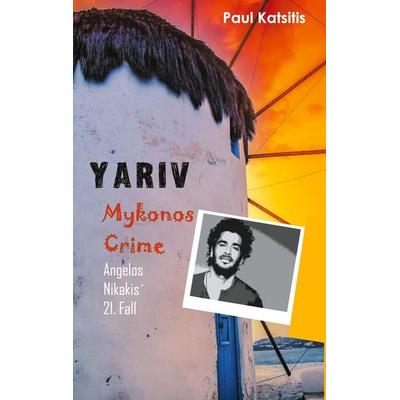 Yariv - Mykonos Crime 21, Taschenbuch von Paul Katsitis, BoD – Books on Demand, 978-3-7519-9394-4