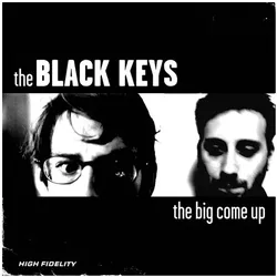 Alive, Schallplatten, Black Keys - Big Come Up (The Black Keys)