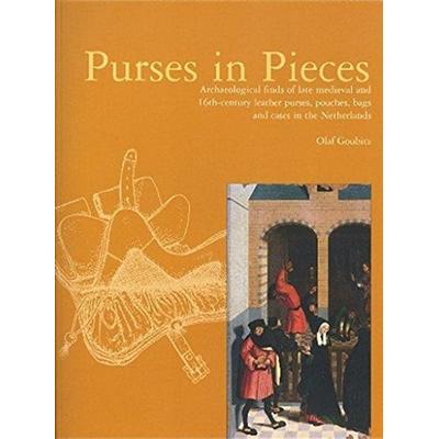 Purses in Pieces, Taschenbuch von Olaf Goubitz, Stichting Promotie Archeologie, 978-90-8932-136-7