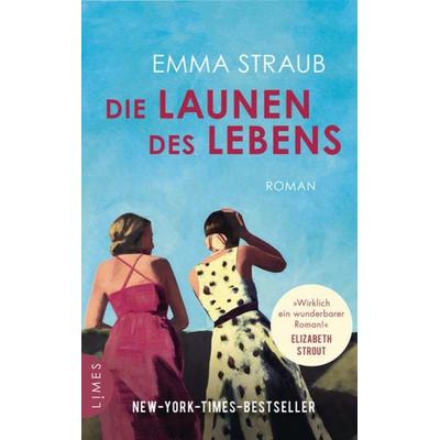 Die Launen des Lebens, Gebundene Ausgabe von Emma Straub, Limes