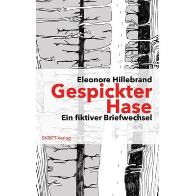 Gespickter Hase, Taschenbuch von Eleonore Hillebrand, Skript, 978-3-928249-06-5