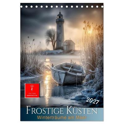 Frostige Küsten - Winterträume am Meer (Tischkalender 2027 DIN A5 hoch), CALVENDO Monatskalender
