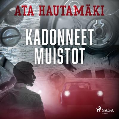 Kadonneet muistot - Ata Hautamäki, Audio, 9788726578256