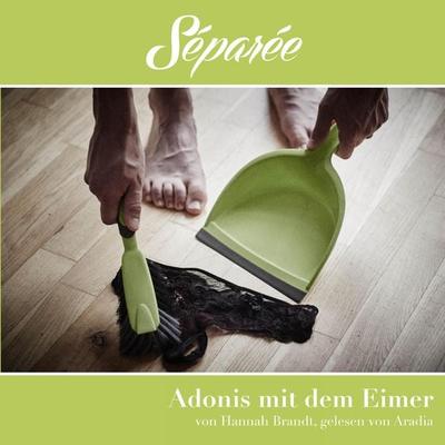 Adonis mit dem Eimer - Hannah Brandt, Audio, 4250887817314