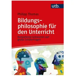 Bildungsphilosophie für den Unterricht, Fachbücher von Philipp Thomas