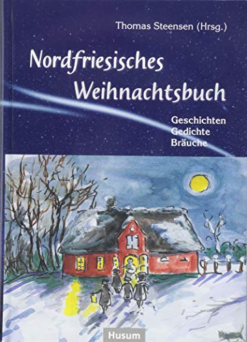 Thomas Steensen - Nordfriesisches Weihnachtsbuch: Geschichten, Gedichte, Bräuche - Preis vom 02.10.2026 23:42:20 h