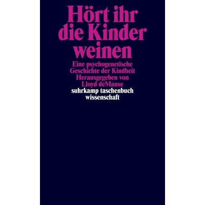 Hört ihr die Kinder weinen, Taschenbuch von Lloyd deMause, Suhrkamp, 978-3-518-27939-7