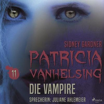 Patricia Vanhelsing, 11: Die Vampire (Ungekürzt) - Sidney Gardner, Audio, 9788711640876