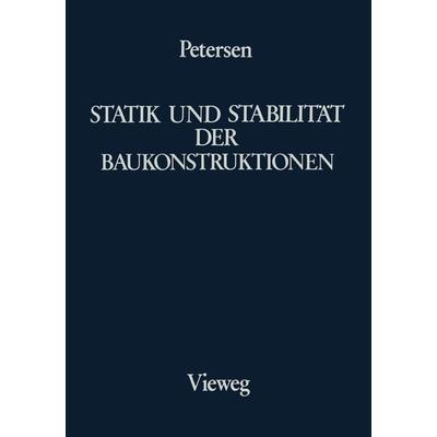 Statik und Stabilität der Baukonstruktionen, Gebundene Ausgabe von Christian Petersen, Vieweg & Teubner, 978-3-528-18663-0