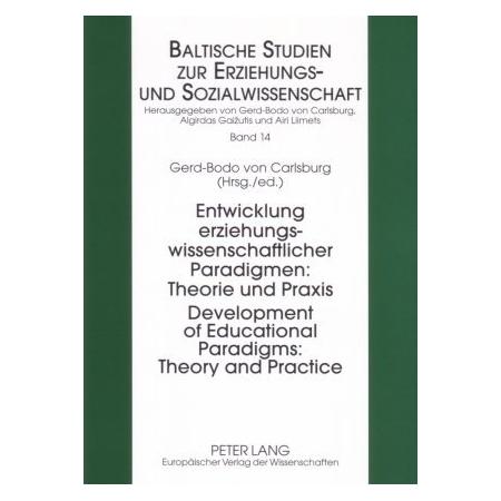 Peter Lang Development of Educational Paradigms: Theory and Practice- Entwicklung erziehungswissenschaftlicher (Softcover, Gerd-Bodo von Carlsburg) (56030567)