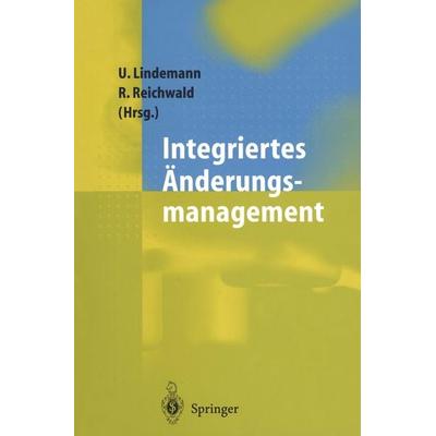 Integriertes Änderungsmanagement, Taschenbuch von , Springer Berlin, 978-3-642-71958-5