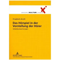Das Hörspiel in der Vorstellung der Hörer, Fachbücher von Friedrich Knilli