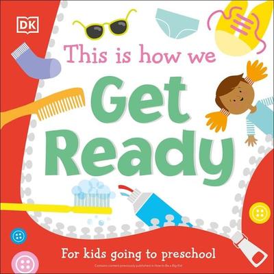 This Is How We Get Ready, Gebundene Ausgabe von DK, Dorling Kindersley USA, 978-0-7440-3947-4