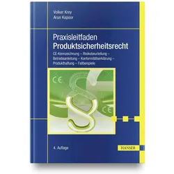 Praxisleitfaden Produktsicherheitsrecht, Fachbücher von Volker Krey, Arun Kapoor