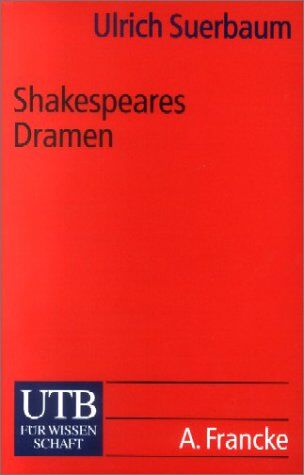 Ulrich Suerbaum - Shakespeares Dramen (Uni-Taschenbücher S) - Preis vom 09.10.2026 07:28:09 h
