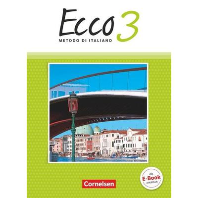 Ecco - Italienisch für Gymnasien - Italienisch als 3. Fremdsprache - Ausgabe 2015 - Band 3, Taschenbuch von Philipp Volk,Robert Mintchev,Jan