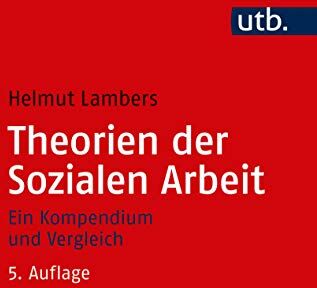 Helmut Lambers - Theorien der Sozialen Arbeit: Ein Kompendium und Vergleich - Preis vom 09.10.2026 07:28:09 h