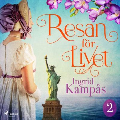 Resan för livet del 2 - Ingrid Kampås, Audio, 9788726154948