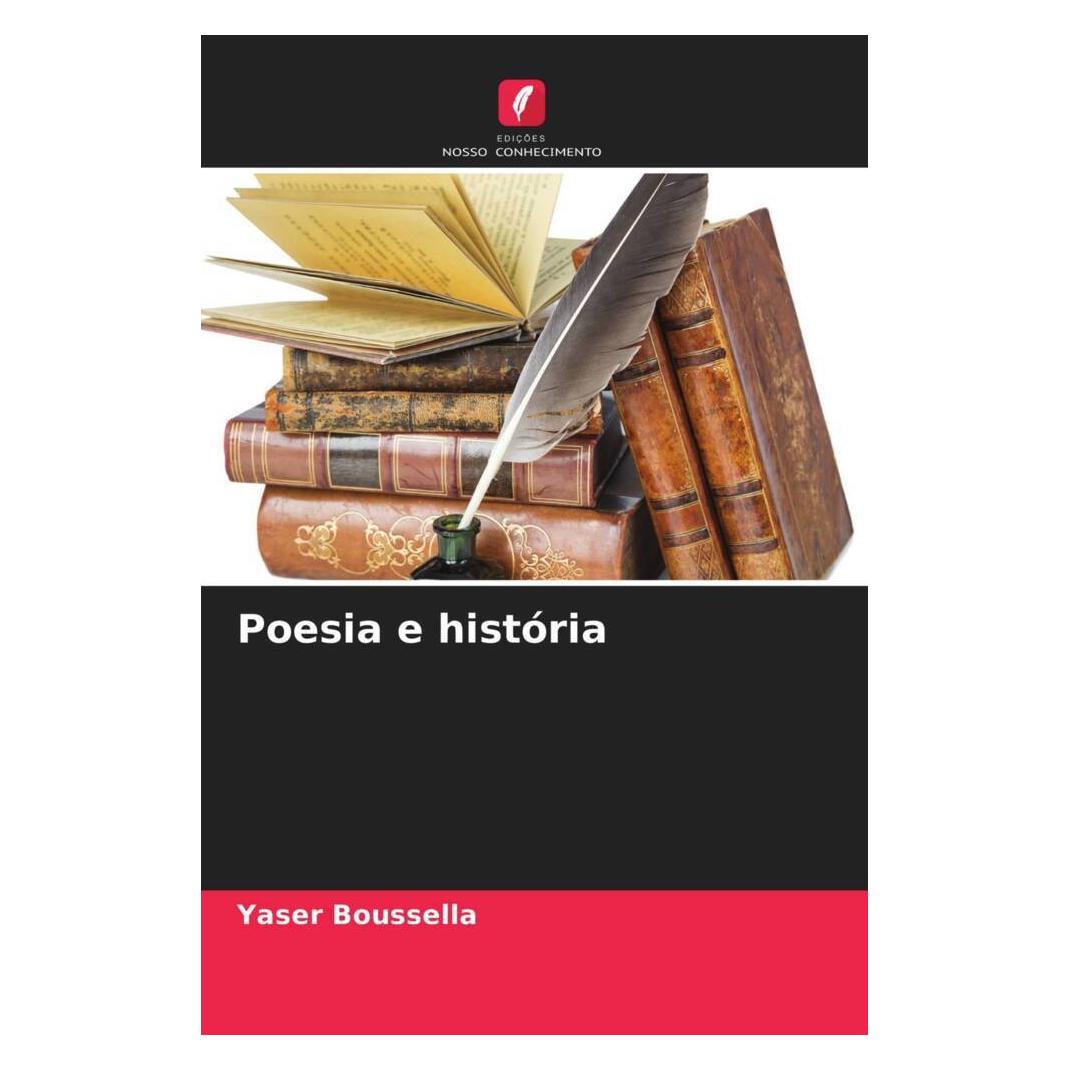 Edicoes Nosso Conhecimento Poesia e história (Softcover, Yaser Boussella) (51430830)