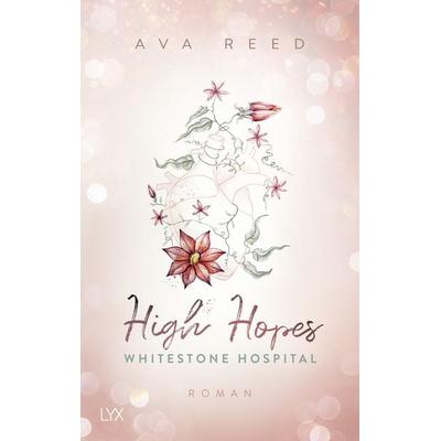 Whitestone Hospital - High Hopes, Taschenbuch von Ava Reed, Lyx