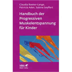 Handbuch der Progressiven Muskelentspannung für Kinder, Fachbücher von Sabine Seyffert