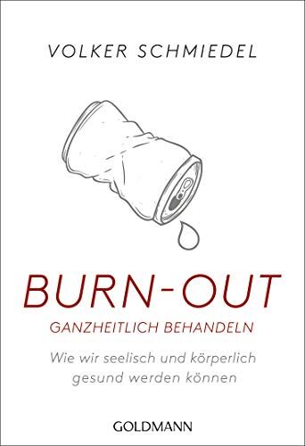 Schmiedel, Dr. med. Volker - Burn-out ganzheitlich behandeln: Wie wir seelisch und körperlich gesund werden können - Preis vom 09.10.2026 07:28:09 h