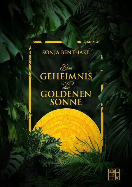 Sonja Benthake - Das Geheimnis der goldenen Sonne - Preis vom 09.10.2026 07:28:09 h