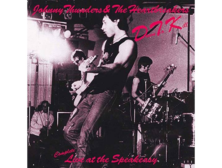Johnny & Heartb Thunders - Down To Kill: Live At..
