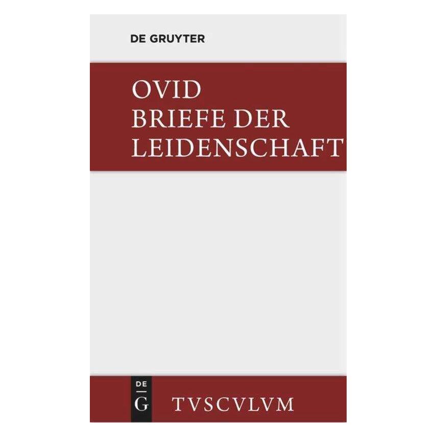 De Gruyter Briefe der Leidenschaft (Deutsch, Hardcover, Ovid) (42853190)