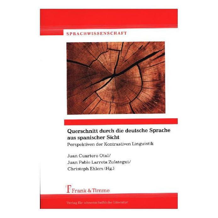 Frank & Timme Querschnitt durch die deutsche Sprache aus spanischer Sicht (Deutsch, Softcover, Christoph Ehlers, Juan Cuartero Otal, Juan Ehlers, Juan Pablo Larreta Zulategui, Pablo Larreta Zulategui) (55815273)